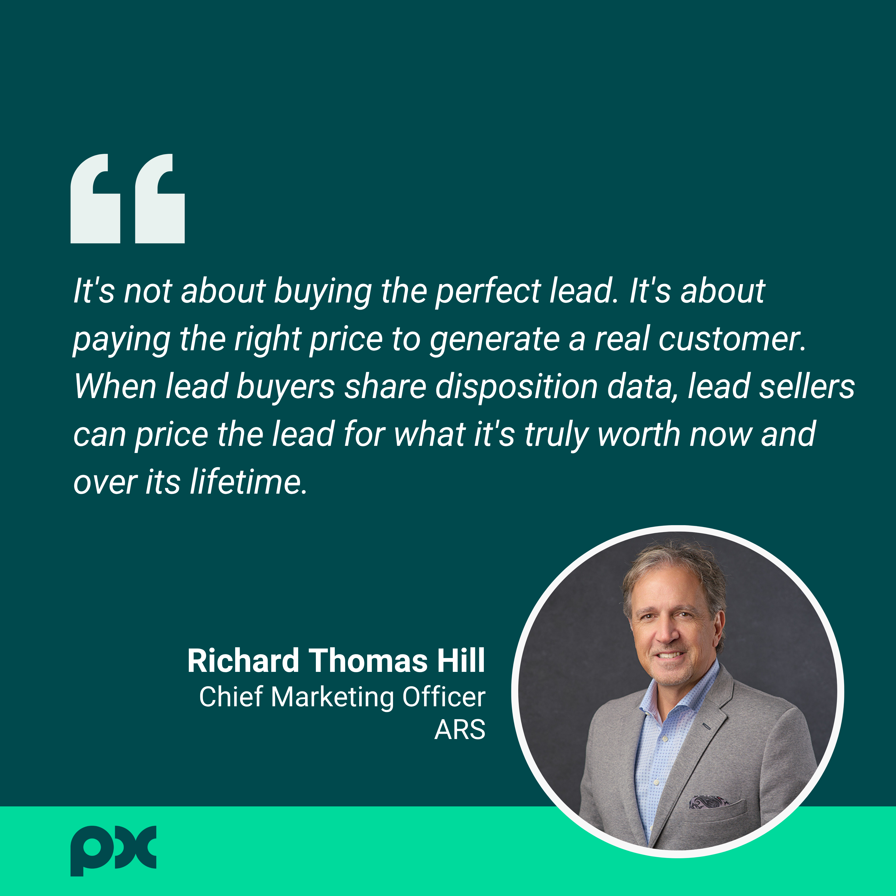 Richard Thomas Hill, CMO at ARS, on using disposition data to price leads based on their current and lifetime value.